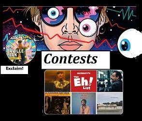 Exclaim CA Contests: Win Concert Tickets, more