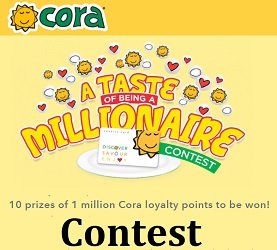 Cora Restaurants Loyalty Contests millionaire Giveaway at www.chezcora.com/loyaltycard