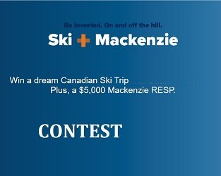 Mackenzie Investments Contest: Win Ski Trip and  $5,000 Mackenzie RESP