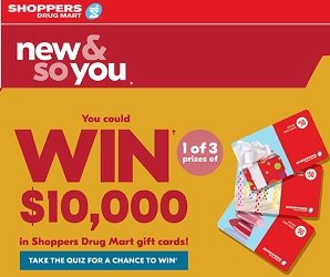 shoppers drug mart New and SO You Win $10,000 gift cards at www.shoppersdrugmart.ca/new