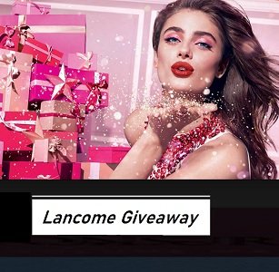  Lancome Canada Giveaways & Sweepstakes -Win Lancome Gifts