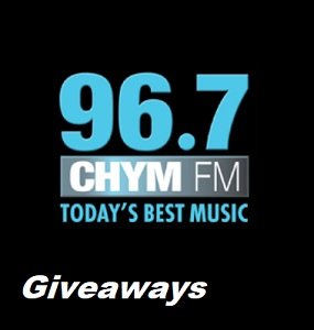 CHYM FM 96.7 Contest  Giveaways 
