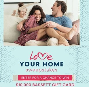 Bassett Furniture  “Love Your Home” Sweepstakes