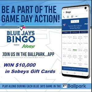 .2020 Blue Jays Sobeys Bingo Contest.Get your game on. Download the MLB Ballpark app & play to Win $10,000 in Sobeys gift cards