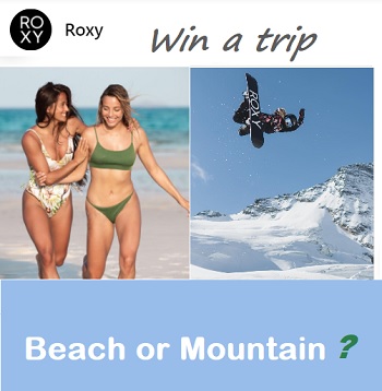 Roxy Sweepstakes: Win a Trip to Island or Mountain Vacation