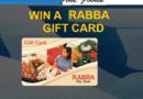 Rabba Contest: Win $250 RABBA FINE FOODS GIFT CARD