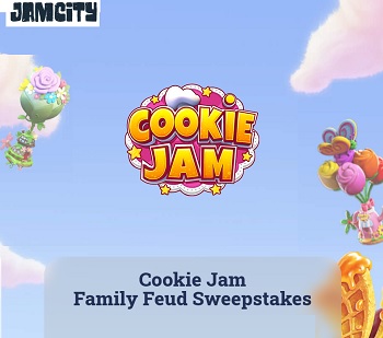 Jamcity.com Sweepstakes: Play Cookie Jam Family Feud - Win $10,000