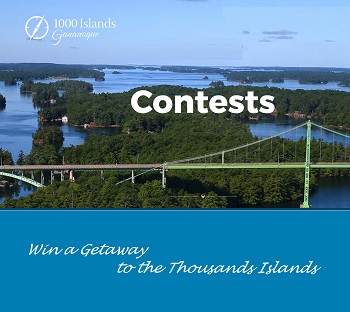 1000 Islands Tourism and Gananoque Contests  Vacation Giveaways