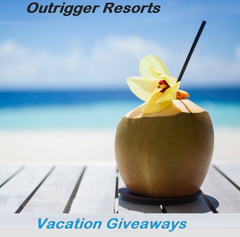 Outrigger resorts  Sweepstakes: Win Waikiki (Hawaii), Thailand, Tahiti,  Vacation