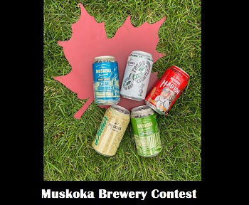 Muskoka Brewery Contest muskokabrewery.com
