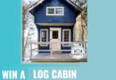 Bunkie Life Contest:  WIN a Bunkie Log Cabin ($13,000)