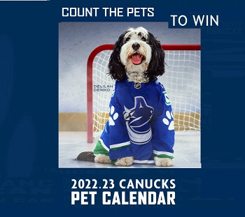  Vancouver Canucks Calendar Contests - 2022.23 Canucks Pet Calendar Giveaway at Canucks.com/calendar 