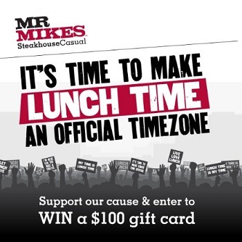 Mr MIKES Contest: Lunch Time Time Zone Win $100 Gift Card
